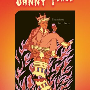 Danny T****, fucking roi du Monde, des Femmes, des Animaux et des Morts